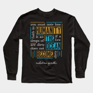 Quote by Mahatma Gandhi Long Sleeve T-Shirt